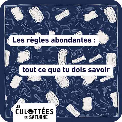Les règles abondantes : tout ce que tu dois savoir
